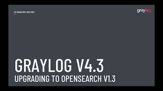 Upgrade Graylog 43 With Elasticsearch to OpenSearch [upl. by Su]