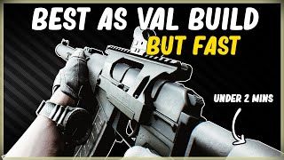 BEST AS VAL BUILD BUT FAST LOW RECOIL HIGH ERGO GUN BUILD IN EFT ESCAPE FROM TARKOV IN UNDER 2 MINS [upl. by Enyale954]