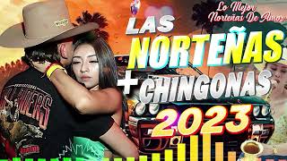 Las Norteñas Más Chingonas del 2023💃🏽 Norteñas Mix 💃🏽 Cumbias norteñas 2023 [upl. by Amsirahc]