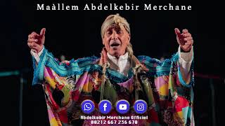 Maallem Abdelkbir merchan  Lala Rkia Officiel audio [upl. by Uranie683]