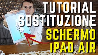 Tutorial COME SOSTITUIRE monitor e schermo su IPAD AIR APPLE fai da te [upl. by Sayer]