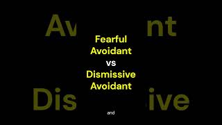 Fearful Avoidant vs Dismissive Avoidant  The differences in The Avoidant Attachment Styles [upl. by Attiuqahs117]