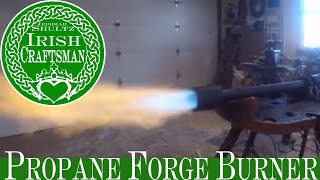 How to Build a Propane Forge Burner build design amp welding diy IC7 [upl. by Yspyg977]