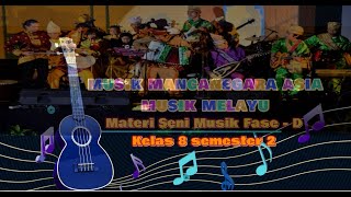 MUSIK MANCANEGARA ASIA  MELAYU  Materi Seni Musik Fase  D Kelas 8 Semester 2 Kurikulum Merdeka [upl. by Aneehsit]