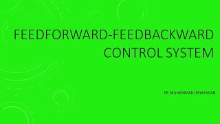 FEEDFORWARD FEEDBACK CONTROL SYSTEM [upl. by Airdnahs]