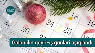 DİQQƏT 2024cü ilin qeyriiş günləri açıqlandı  Doğru Xəbər Az [upl. by Edras]