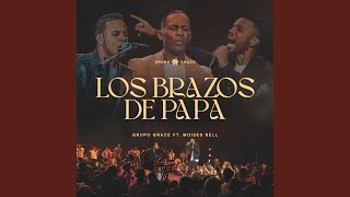 Los Brazos De Papá feat Pastor Moises Bell Live [upl. by Aissyla]