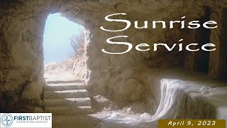 SUNRISE SERVICE  Sunday AM April 9 2023  First Baptist Church of Hollisterville [upl. by Kall]