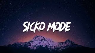 Travis Scott  SICKO MODE Lyrics  Jack Harlow Internet Money Gunna Don Toliver NAV [upl. by Eak301]