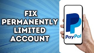 How to Fix Permanently Limited PayPal Account  Remove Limitations  PayPal [upl. by Vidovic7]