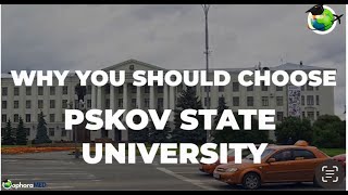 PSKOV STATE UNIVERSITY The Best Choice For MBBS In Russia [upl. by Goodard]