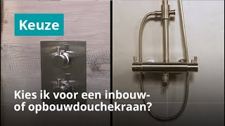 Kies ik voor een inbouw of opbouwdouchekraan [upl. by Nawk]