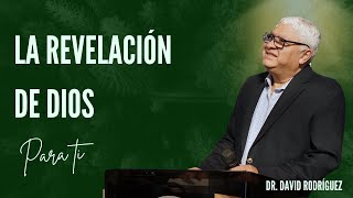 La revelación de Dios  Dr David Rodriguez  Sermones Cristianos TBB El Redentor [upl. by Leonidas]