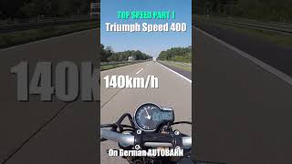 Triumph Speed 400  Top Speed on German Autobahn Rev it up [upl. by Delsman]