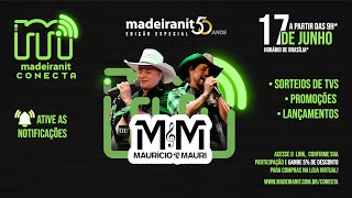 Madeiranit Conecta  Show exclusivo com Mauricio amp Mauri [upl. by Siletotsira]