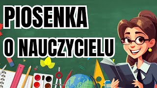 PIOSENKA O NAUCZYCIELU [upl. by Tewfik]