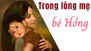 Phân tích nhân vật BÉ HỒNG trong đoạn trích Trong lòng mẹ của Nguyên Hồng Trích những ngày thơ ấu [upl. by Starinsky819]