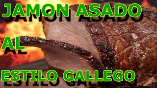 El JAMON ASADO al estilo GALLEGO hecho en TARTERA Espectacular y TIERNO [upl. by Nobell]