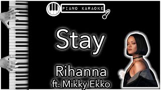 Stay  Rihanna ft Mikky Ekko  Piano Karaoke Instrumental [upl. by Festatus]