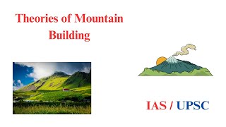 Theories of Mountain Building  Geography Optional  IAS  UPSC [upl. by Akinaj]