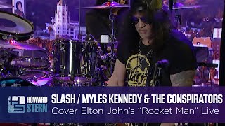 Slash ft Myles Kennedy amp the Conspirators Cover “Rocket Man” on the Stern Show [upl. by Marguerita]