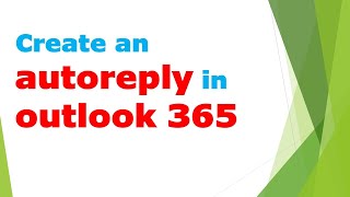 How to set up autoreply in outlook 365 [upl. by Colene]