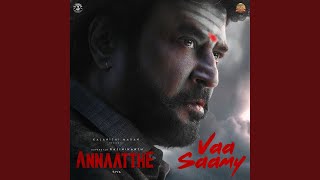 Vaa Saamy From quotAnnaatthequot [upl. by Maples]