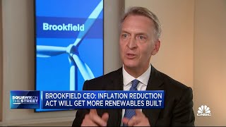 Brookfield CEO on renewable business Inflation Reduction Act and economic outlook [upl. by Ylecic196]