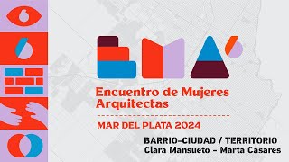 EMA 6º Encuentro de Mujeres Arquitectas  Dia 2  3º Parte [upl. by Beaston]