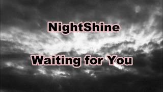 Waiting for You  NightShine Lyrics [upl. by Joab777]