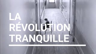 La Révolution tranquille [upl. by Eesac]