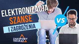 ELEKTRONIZACJA zakupów  SZANSE i zagrożenia [upl. by Halli268]