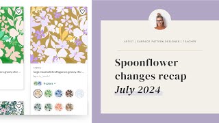 Spoonflower Changes — July recap [upl. by Grati]