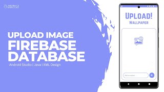 Upload Image in Firebase Database in Android Studio using Java  Part 1 [upl. by Nevets]