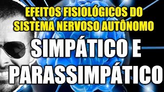 Fisiologia do Sistema Nervoso Autônomo Simpático e Parassimpático  VideoAula 103 [upl. by Dorene996]