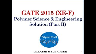 GATE 2015 XEF Polymer Science amp Engineering Solution Part II [upl. by Anawed685]