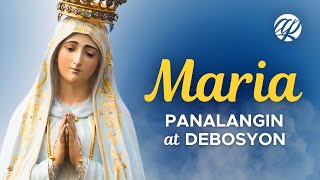 Panalangin at Debosyon kay MARIA 1 Hour Nonstop • Tagalog Marian Prayers [upl. by Sparke]