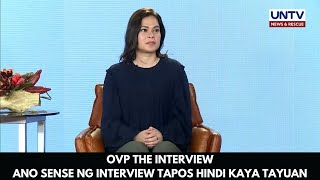 OVP THE INTERVIEW ANO SENSE NG INTERVIEW TAPOS HINDI KAYA TAYUAN [upl. by Eirrot467]