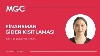 Finansman Gider Kısıtlaması Nedir  MGC Legal [upl. by Ogirdor]