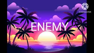 ENEMY SONG [upl. by Terrie]