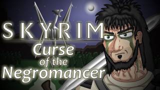 Skyrim  Curse of the Negromancer [upl. by Enel]