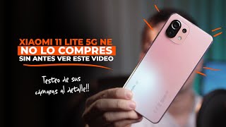 Xiaomi 11 Lite 5G NE  Reseña de las cámaras al Detalle [upl. by Towill]