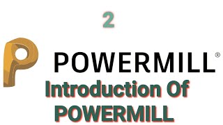 Introduction Of POWERMILL  Autodesk Powermill  Vmc Programming [upl. by Stempson]