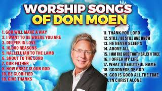 Best Don Moen Worship Songs with Lyrics ✝️ [upl. by Tandy]