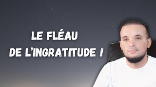 Le fléau de l’ingratitude [upl. by Annat]