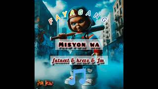 Misyon wa Fatnext ft Krezo ft Jm [upl. by Bhatt]