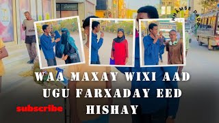 waa maxay wixi ugu aad ugu farxaday eed hishay [upl. by Annaiv]