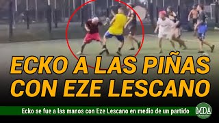 ECKO se AGARRÓ a las PIÑAS con EZE LESCANO [upl. by Veradis]