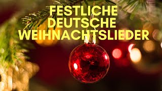 Festliche Deutsche Weihnachtslieder zum Heiligabend und zum Weihnachtsfest [upl. by Neelrahc]