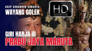 Wayang Golek  Giri Harja 3  Asep Sunandar Sunarya  Prabu Jaya Maruta AsepSunandarSunarya [upl. by Apgar]